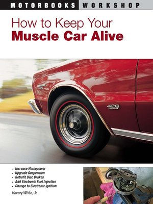 cover image of How to Keep Your Muscle Car Alive